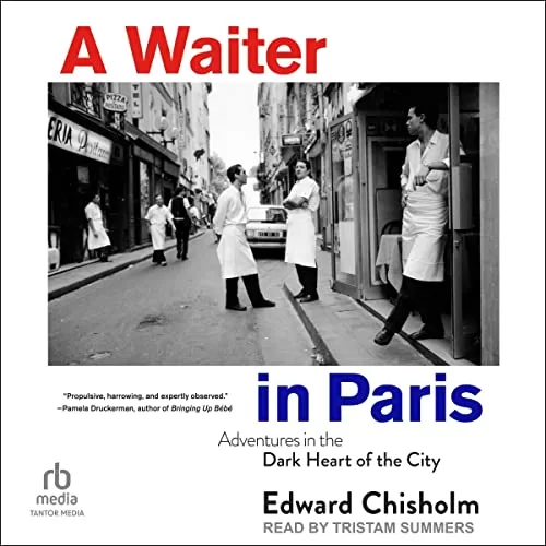 A Waiter in Paris By Edward Chisholm